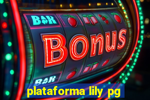 plataforma lily pg